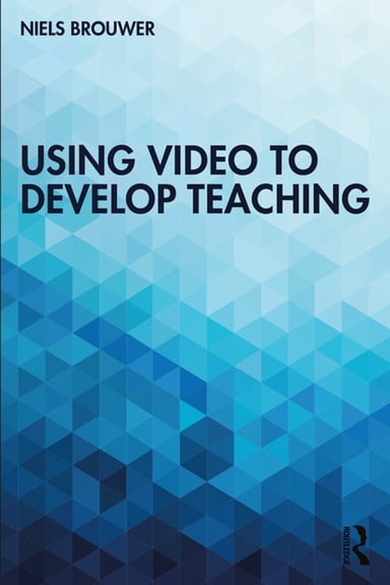 Using Video to Develop Teaching - cover