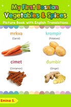 Teach & Learn Basic Bosnian words for Children 4 - My First Bosnian Vegetables & Spices Picture Book with English Translations