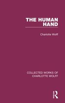 Collected Works of Charlotte Wolff - The Human Hand