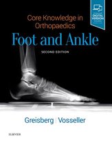 Core Knowledge in Orthopaedics - Core Knowledge in Orthopaedics: Foot and Ankle