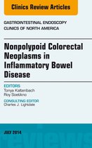 The Clinics: Internal Medicine 24-3 - Nonpolypoid Colorectal Neoplasms in Inflammatory Bowel Disease, An Issue of Gastrointestinal Endoscopy Clinics,