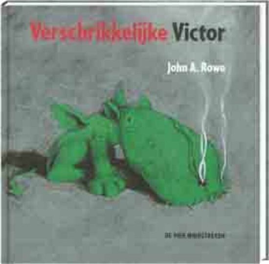 Cover van het boek 'Verschrikkelijke Victor' van John A. Rowe