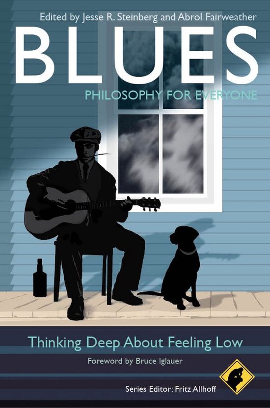Philosophy for Everyone 46 Blues Philosophy for Everyone (ebook), Fritz Allhoff