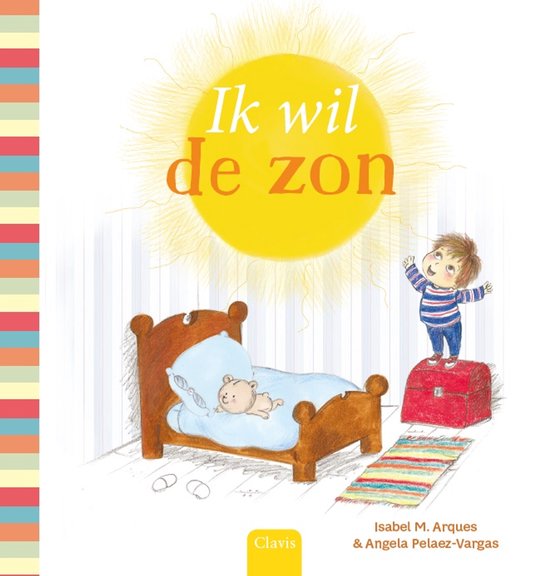 Een jongetje met een gestreepte trui staat naast een bed, naar een grote gele zon met de tekst 'Ik wil de zon'.