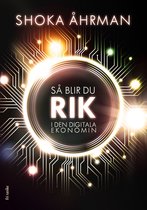 Så blir du rik i den digitala ekonomin