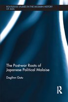 Routledge Studies in the Modern History of Asia - The Post-war Roots of Japanese Political Malaise