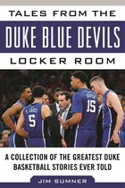 Tales from the Team - Tales from the Duke Blue Devils Locker Room