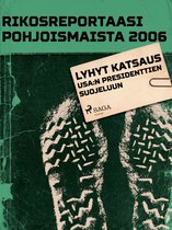 Pohjolan poliisi kertoo - Lyhyt katsaus USA:n presidenttien suojeluun