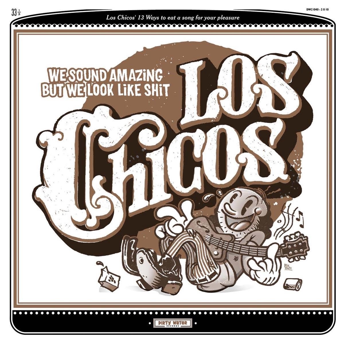 Los Chicos - We Sound Amazing But We Look Like Shit (LP)