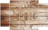 Schilderij LOVE op beige houten planken (print op canvas)  5 luik, XXL