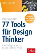 Whitebooks - 77 Tools für Design Thinker