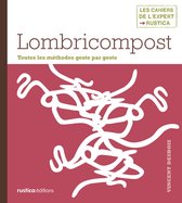 Les cahiers de l'expert Rustica - Lombricompost