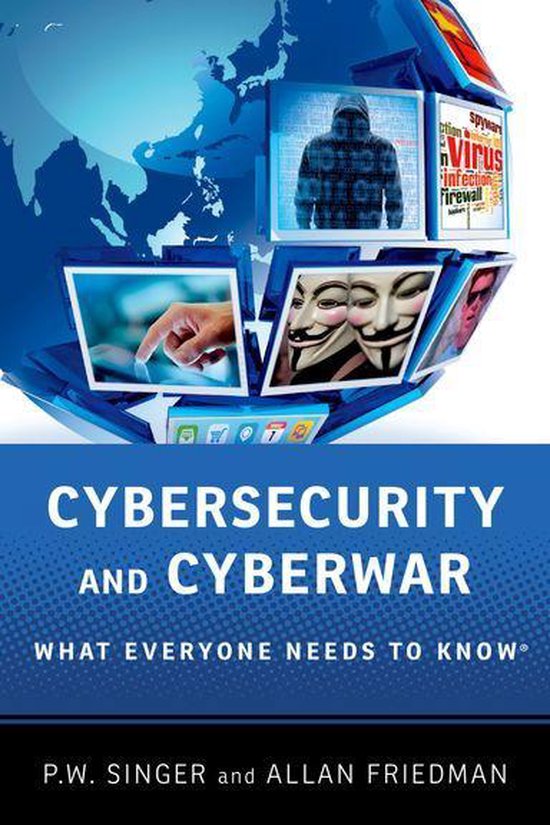 What Everyone Needs To Know® - Cybersecurity and Cyberwar - cover