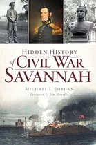 Boek cover Hidden History of Civil War Savannah van Michael L. Jordan