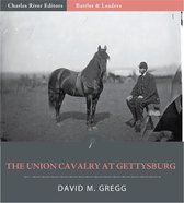 Battles & Leaders of the Civil War: The Union Cavalry at Gettysburg