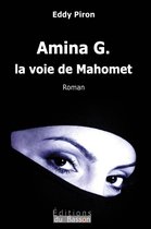 Amina G., la voie de Mahomet