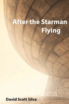 After the Starman Flying