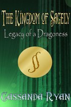 The Kingdom of Sagely: Legacy of a Dragoness