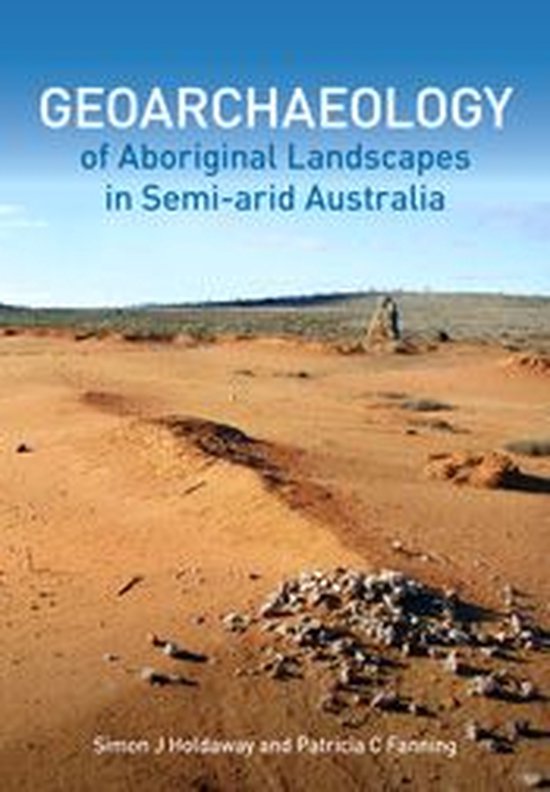 Geoarchaeology of Aboriginal Landscapes in Semi-arid Austral ... - cover