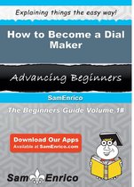 How to Become a Dial Maker