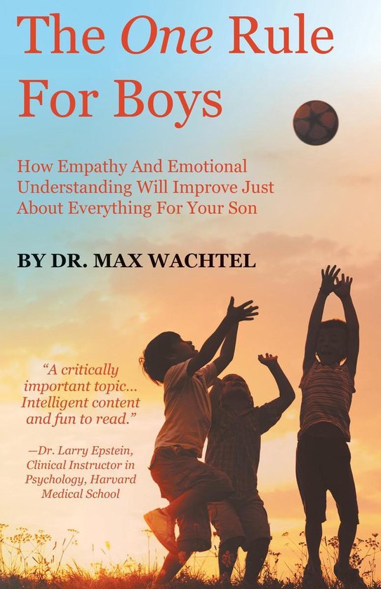 The One Rule For Boys - How Empathy And Emotional Understand ... - cover