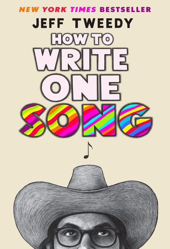Couverture de livre avec le texte "NEW YORK TIMES BESTSELLER JEFF TWEEDY HOW TO WRITE ONE SONG" et un dessin de chapeau de cowboy.