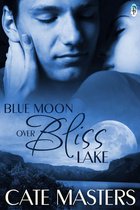 Blue Moon Over Bliss Lake 1 - Blue Moon Over Bliss Lake
