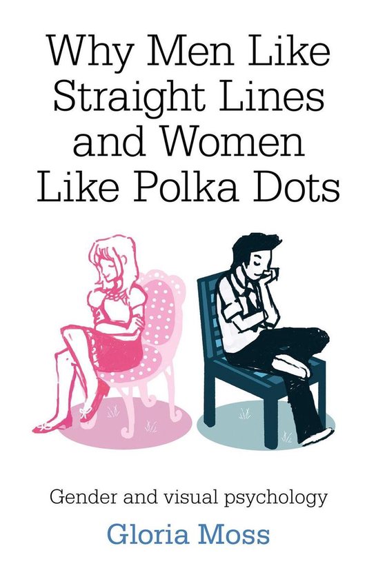 Why Men Like Straight Lines and Women Like Polka Dots - cover