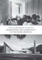 Architecture, Landscape and Amer Culture - The Suburban Church