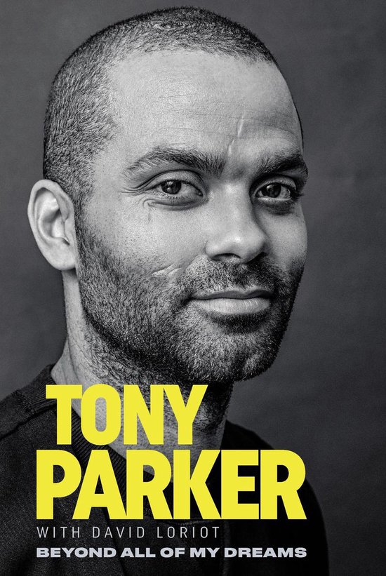 Tony Parker: Beyond All of My Dreams - cover