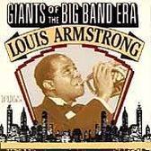 Giants of the Big Band Era: Louis Armstrong