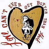 Country For Lovers: Love Can't Ever Get Better...