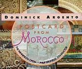 Dominick Argento: Postcard from Morocco