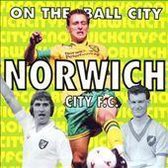 Norwich City F.C.: On the Ball City
