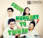 Formosa Quartet: From Hungary to Taiwan