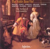 The Noble Bass Viol / The Parley of Instruments