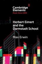 Elements in Music since 1945 - Herbert Eimert and the Darmstadt School