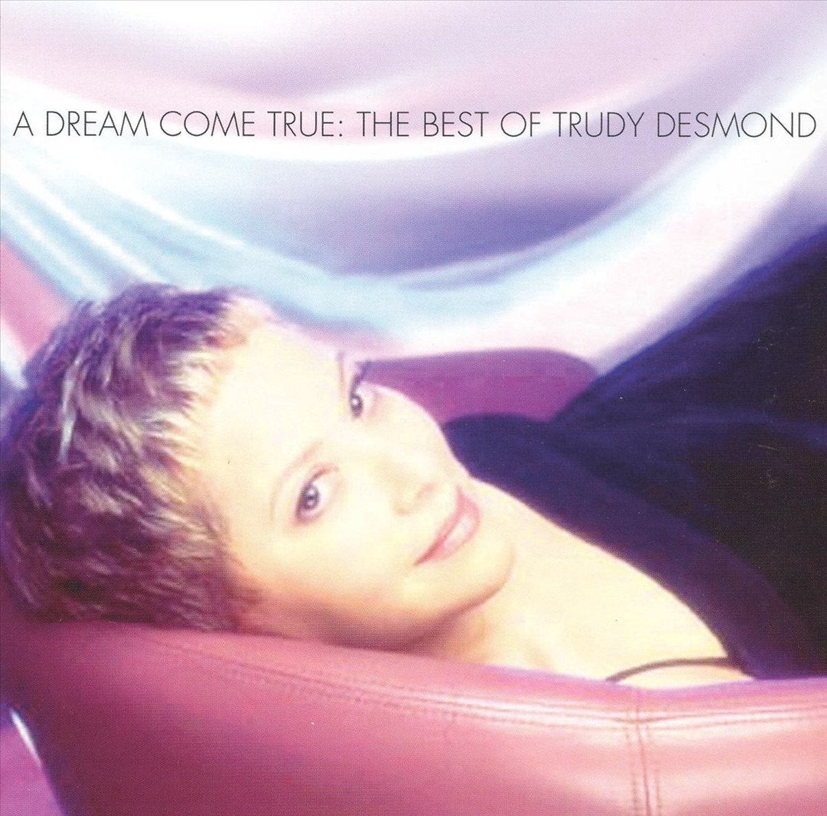 A Dream Come True: The Best Of - Desmond Trudy