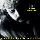 Best of Pino Daniele: Blues Latino & Melodie