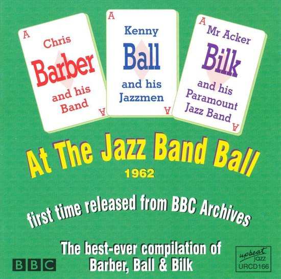 At The Jazz Band Ball 1962, Barber/Ball/Bilk | Muziek | bol