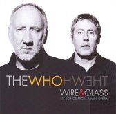 Who: Wire & Glass - Six Songs from a Mini-Opera