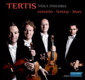 Tertis Viola Ensemble - Concerto - Fantasy - Blues (CD)