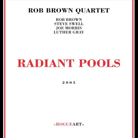 Radiant Pools, Rob -quartet- Brown | CD (album) | Muziek | bol