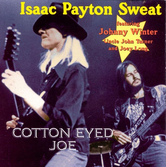 Cotton Eyed Joe, Isaac Payton Sweat CD (album) Muziek