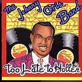 Johnny Otis - Too Late To Holler (CD)