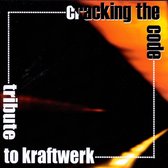 Cracking The Code: Tribute To Kraftwerk