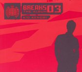 Breaks 03 - The Album: Mixed by Kid Kenobi