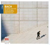 Bach: Die Kunst Der Fuge; Orgelkonzerte BWV 592, 593, 594, 596