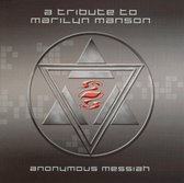 Anonymous Messiah: Tribute To Marilyn Manson