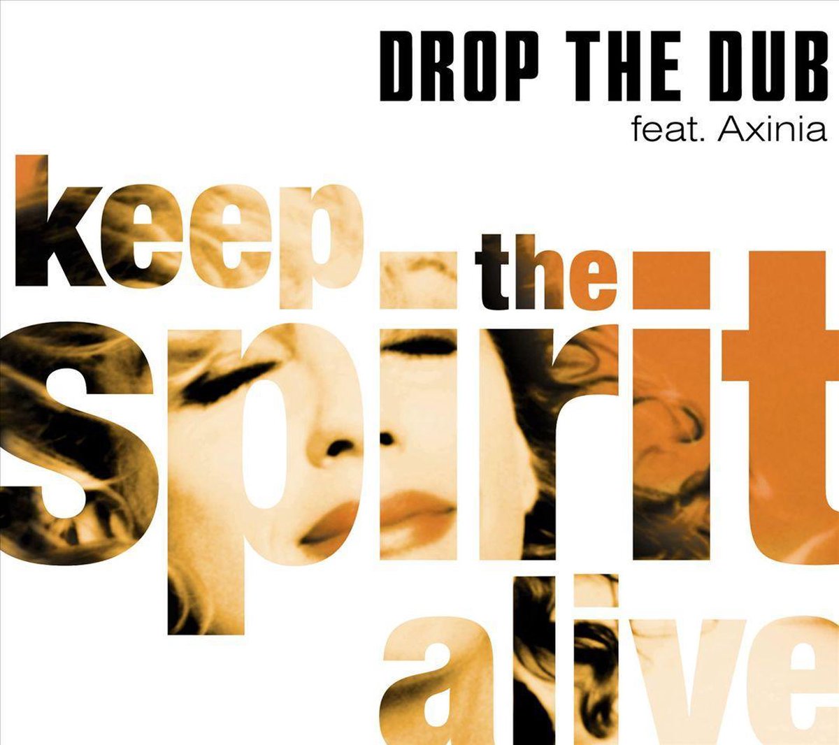 Afbeelding van product Keep the Spirit Alive (Remixes)  - Drop the Dub Featuring Axina